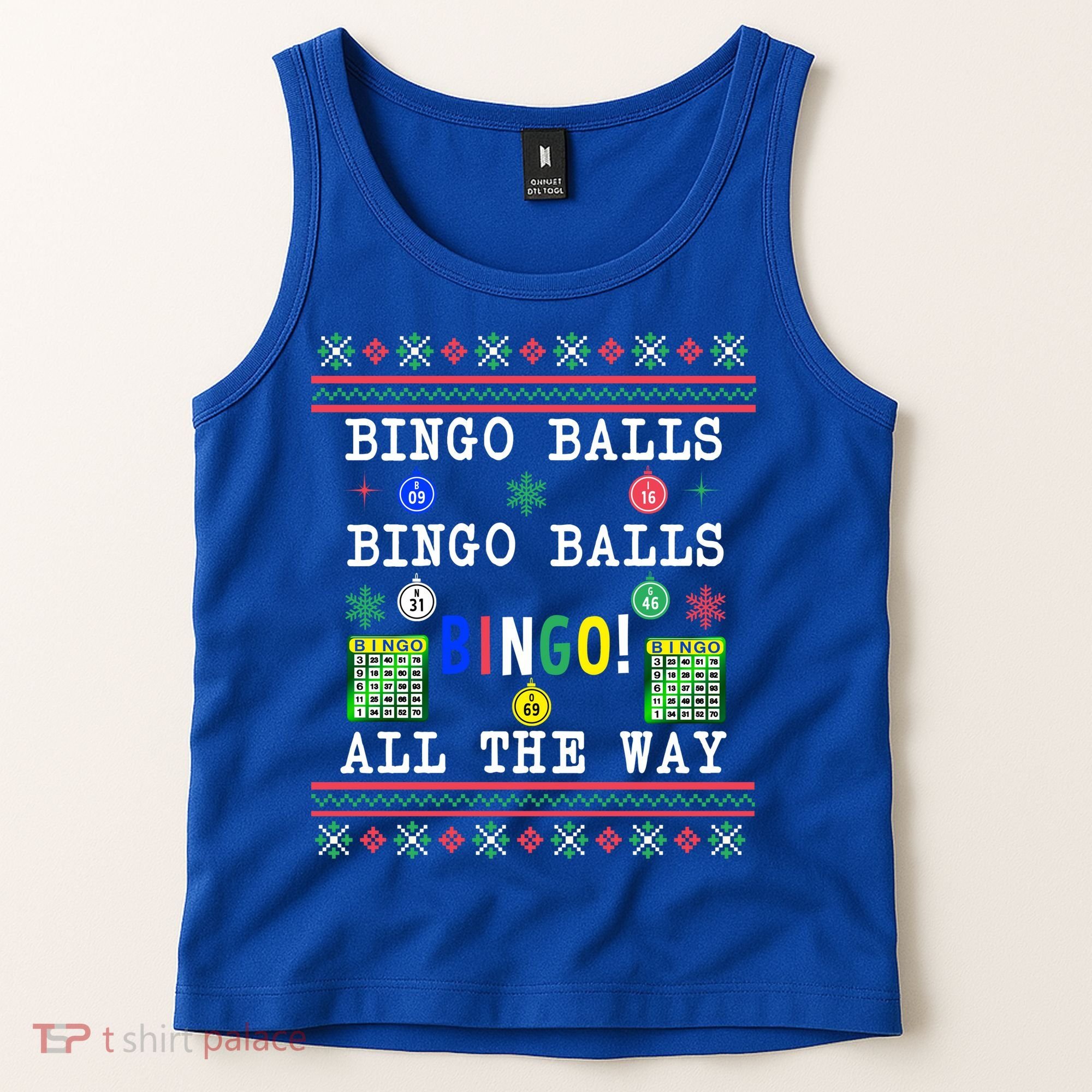 Bingo Balls Bingo All The Way Ugly Xmas Great Gift Tank Top