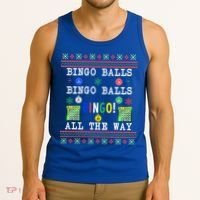 Bingo Balls Bingo All The Way Ugly Xmas Great Gift Tank Top thumb 3