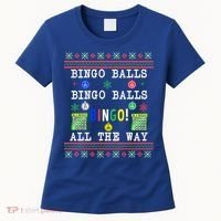 Bingo Balls Bingo All The Way Ugly Xmas Great Gift Women's T-Shirt thumb 0