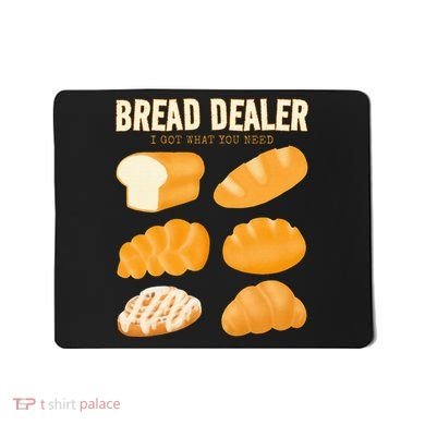 Bread Baker Bread Dealer Making Dough Baking Mousepad