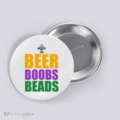 Beer Boobs Beads Mardi Gras Celebration Button