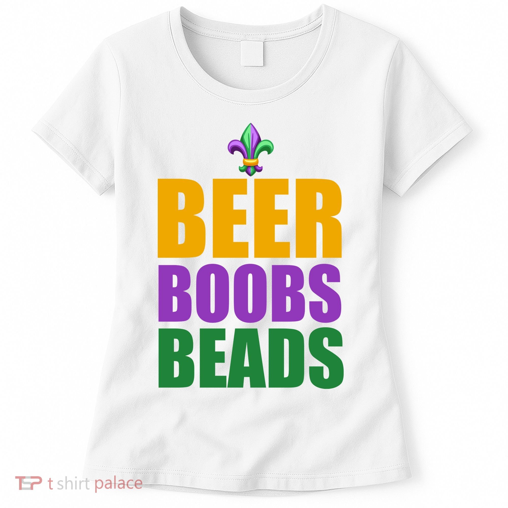 Beer Boobs Beads Mardi Gras Celebration Women's T-Shirt
