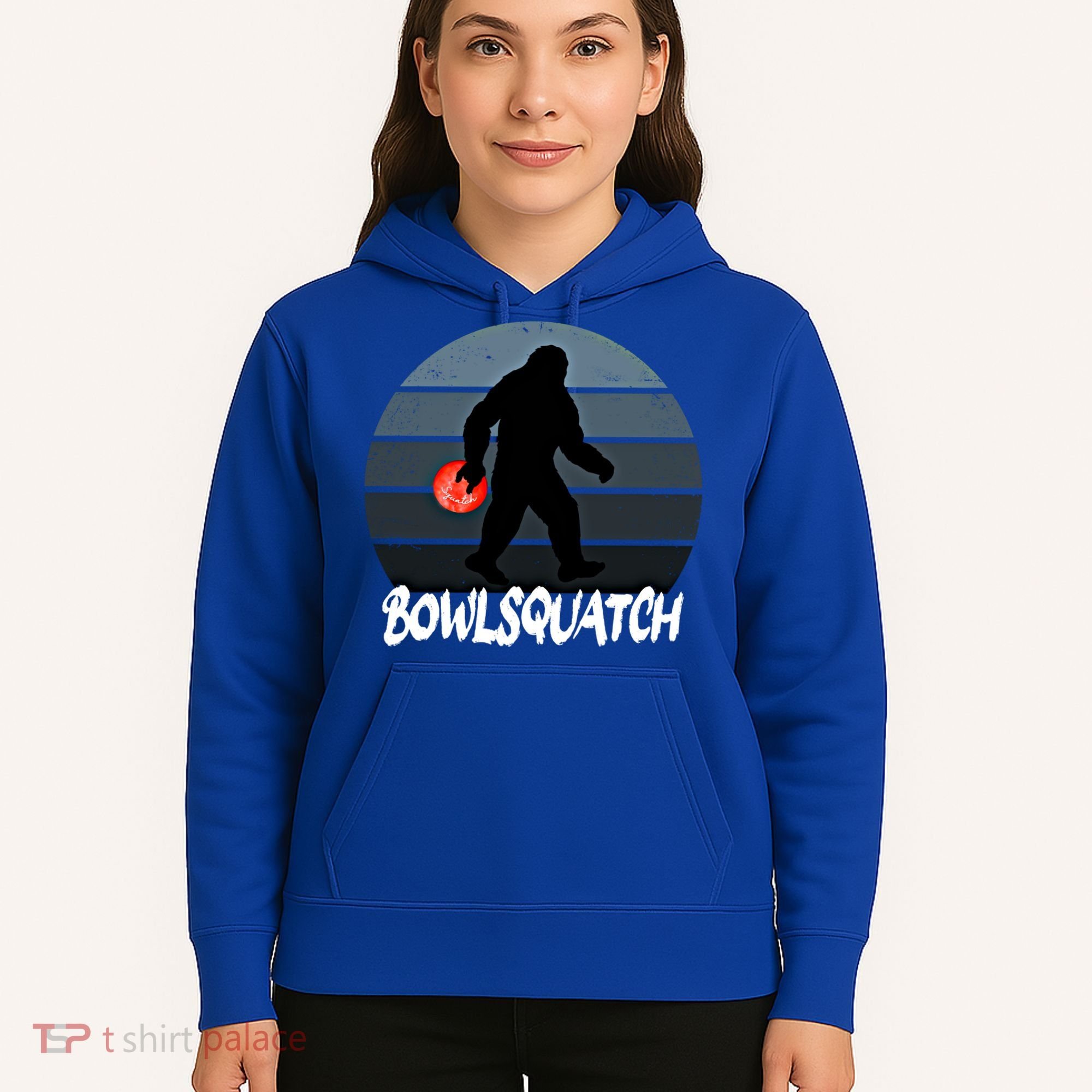 Bowlsquatch Bigfoot Bowling Ball Sasquatch Bowler Squatch Gift Hoodie