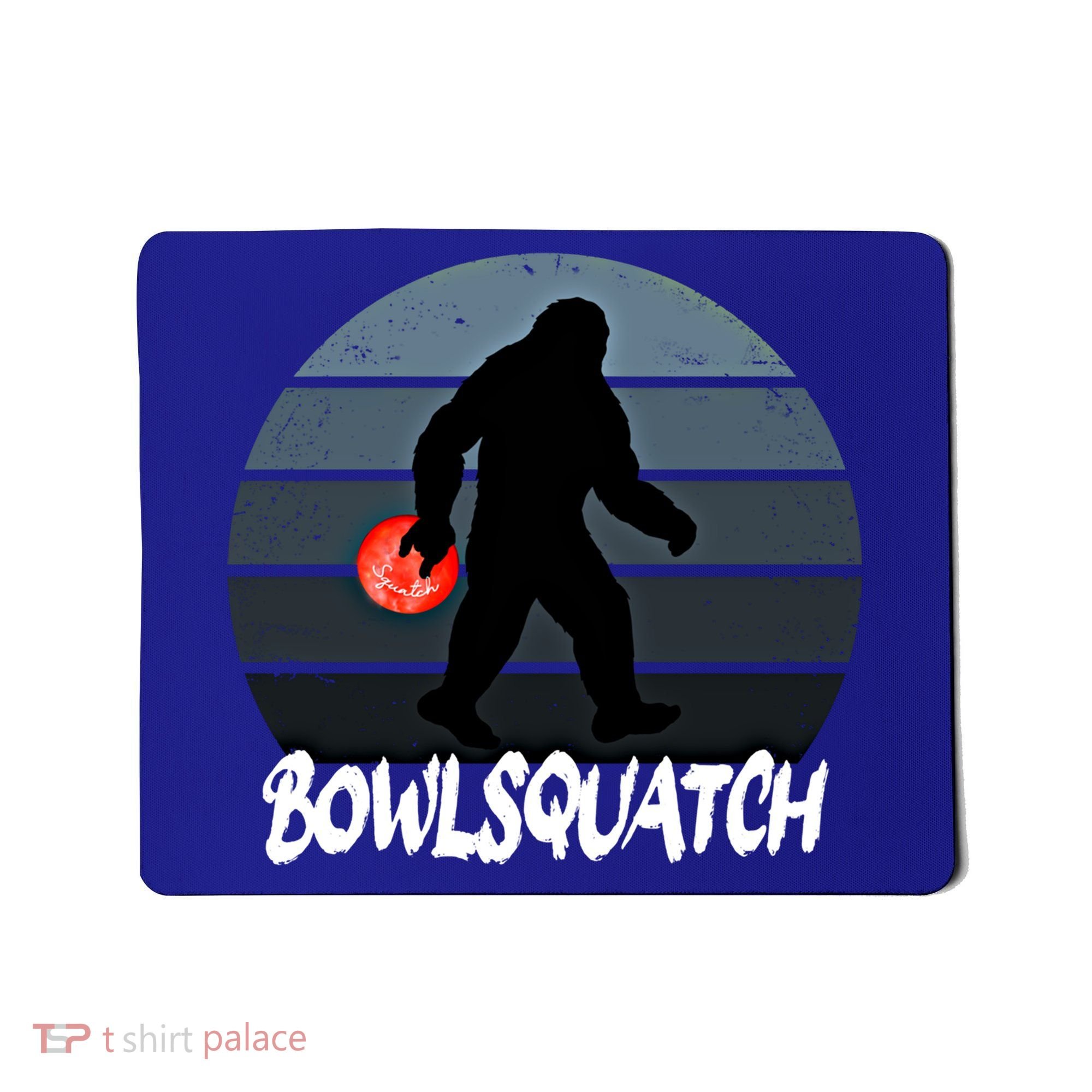 Bowlsquatch Bigfoot Bowling Ball Sasquatch Bowler Squatch Gift Mousepad