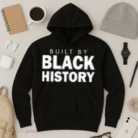 Built By Black History African American Pride Hoodie thumb 3