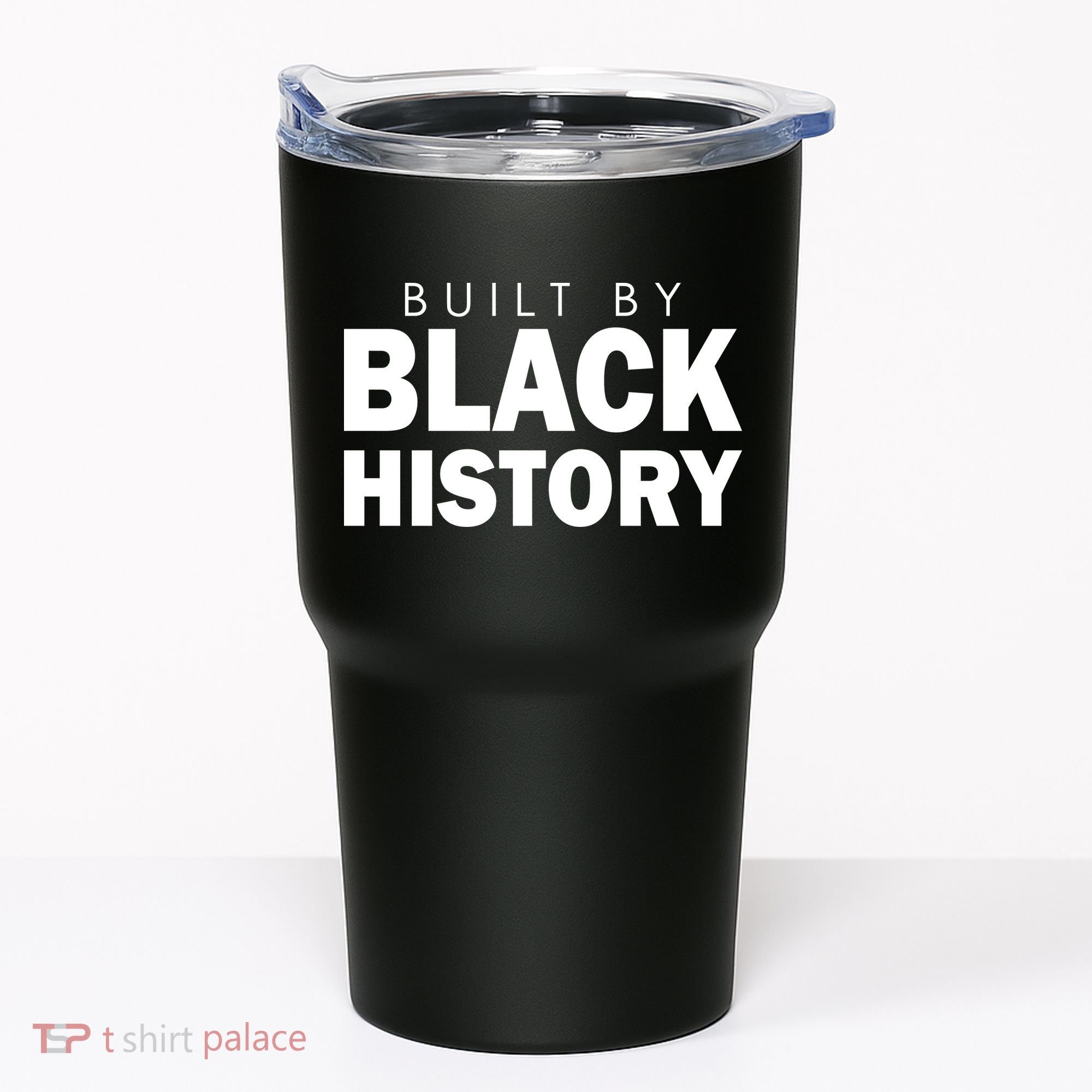 Built By Black History African American Pride Tumbler