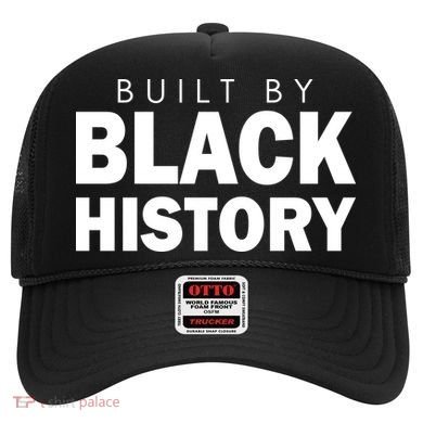 Built By Black History African American Pride Hat