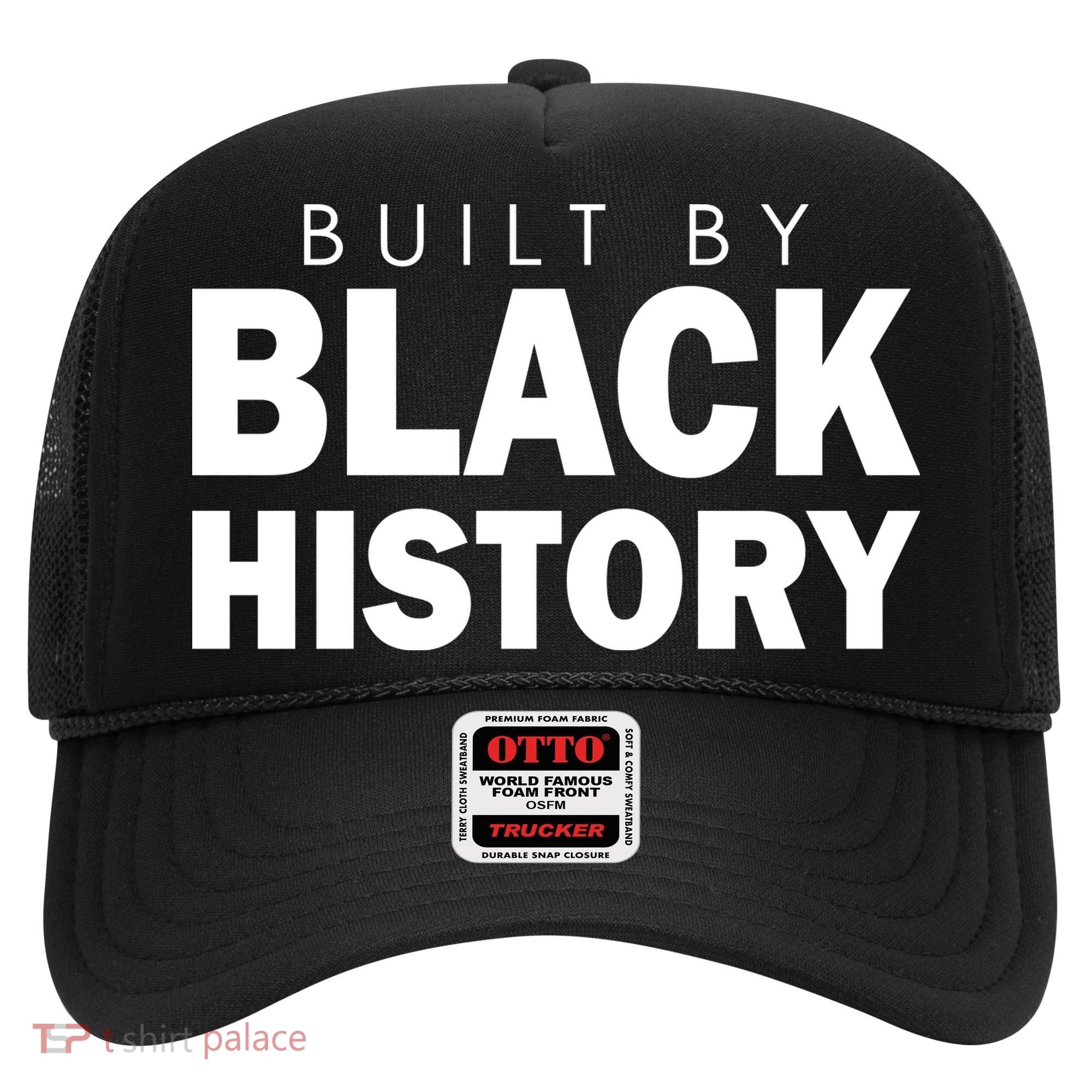 Built By Black History African American Pride Hat