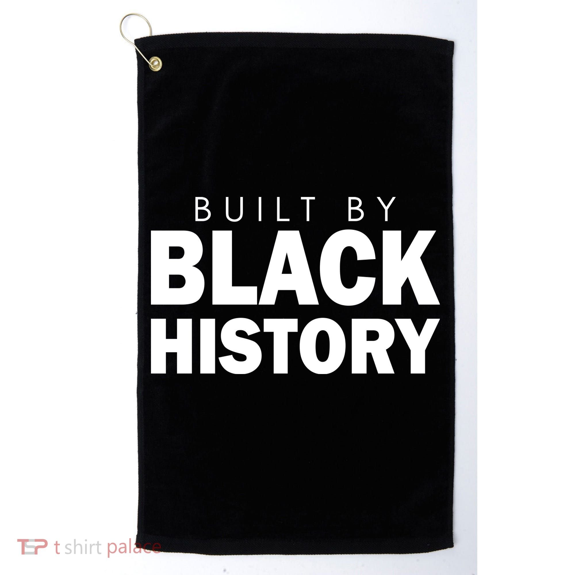 Built By Black History African American Pride Golf Towel