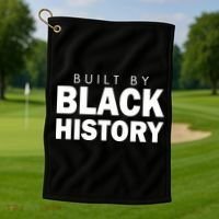 Built By Black History African American Pride Golf Towel thumb 1