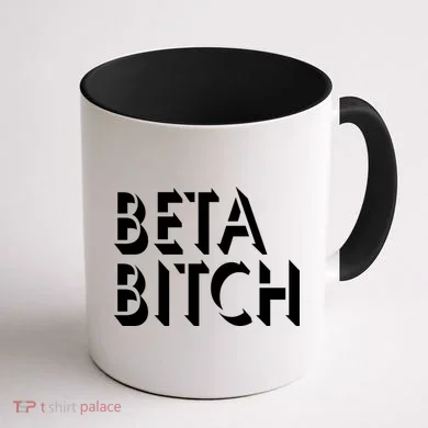 Beta Bitch Coffee Mug back