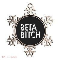 Beta Bitch Ornament thumb 0