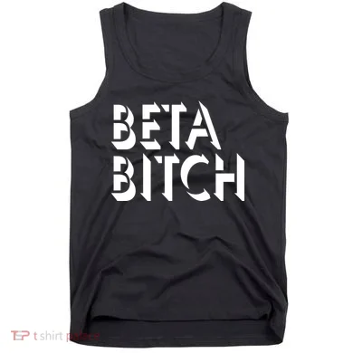 Beta Bitch Tank Top