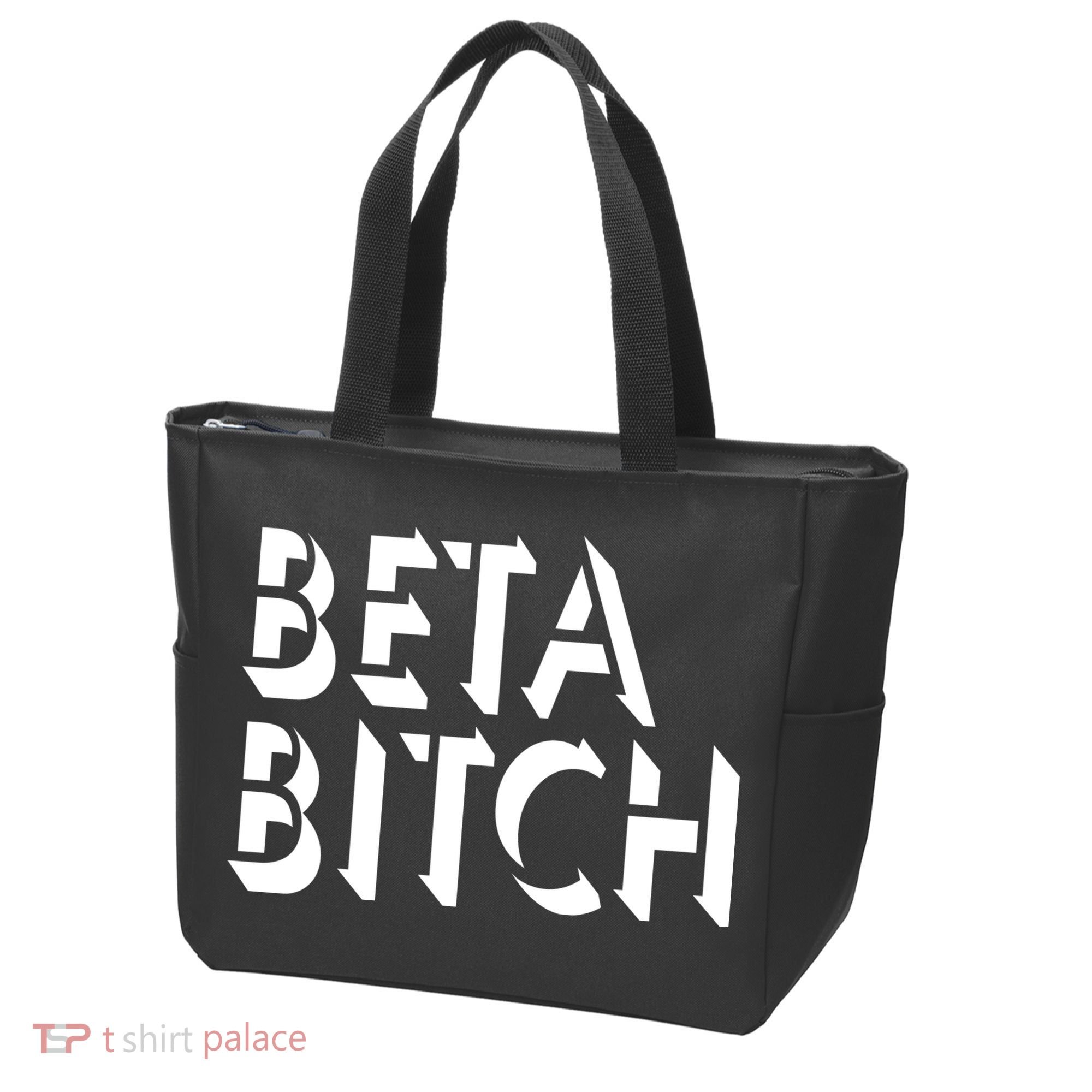 Beta Bitch Tote Bag