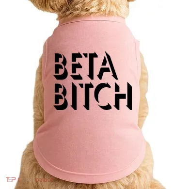Beta Bitch Doggie Tank