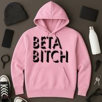Beta Bitch Hoodie thumb 3