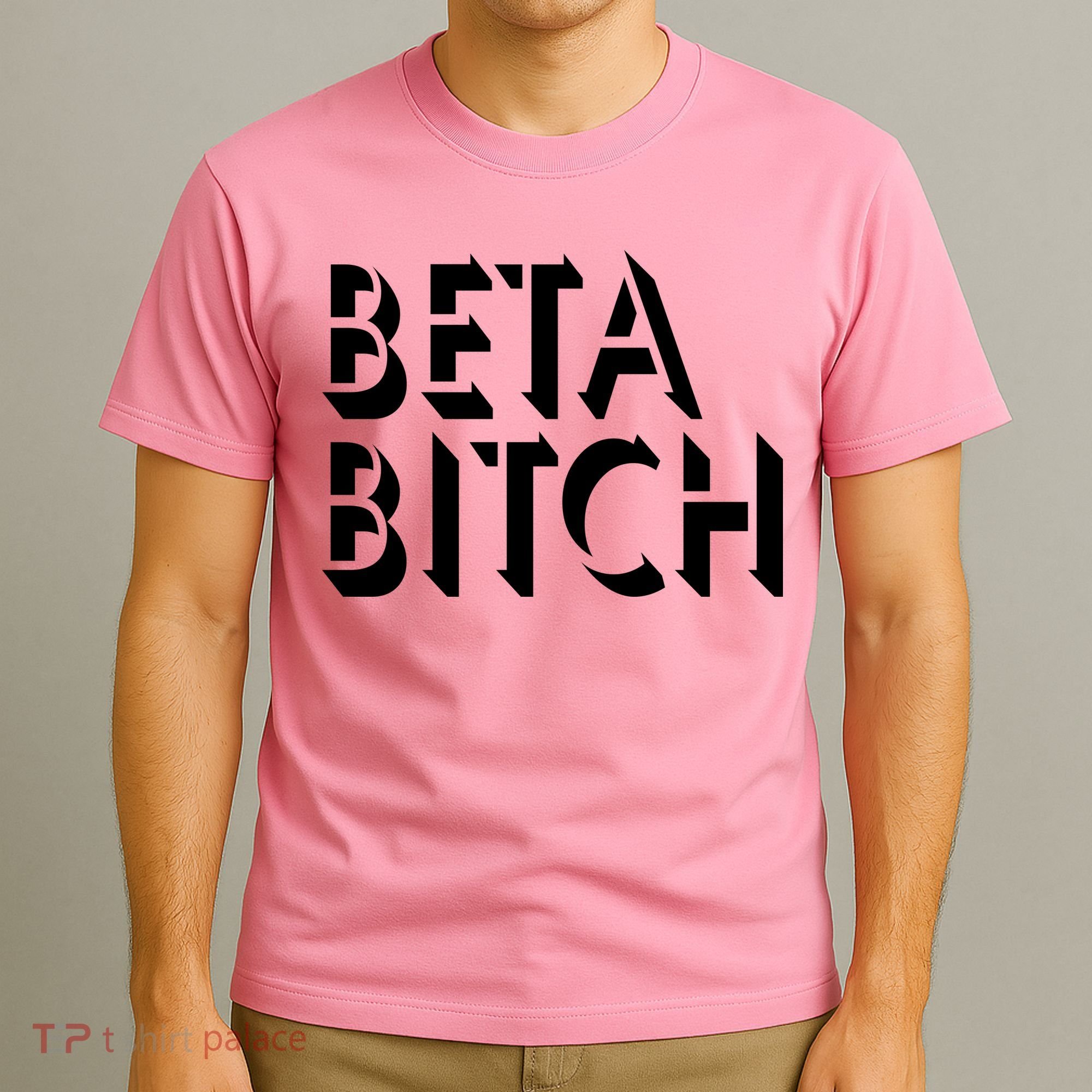 Beta Bitch T-Shirt