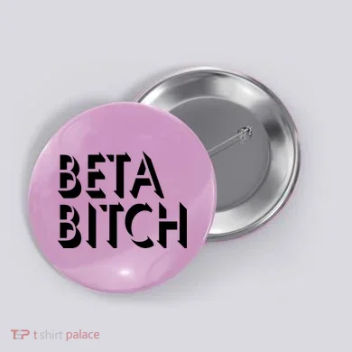 Beta Bitch Button