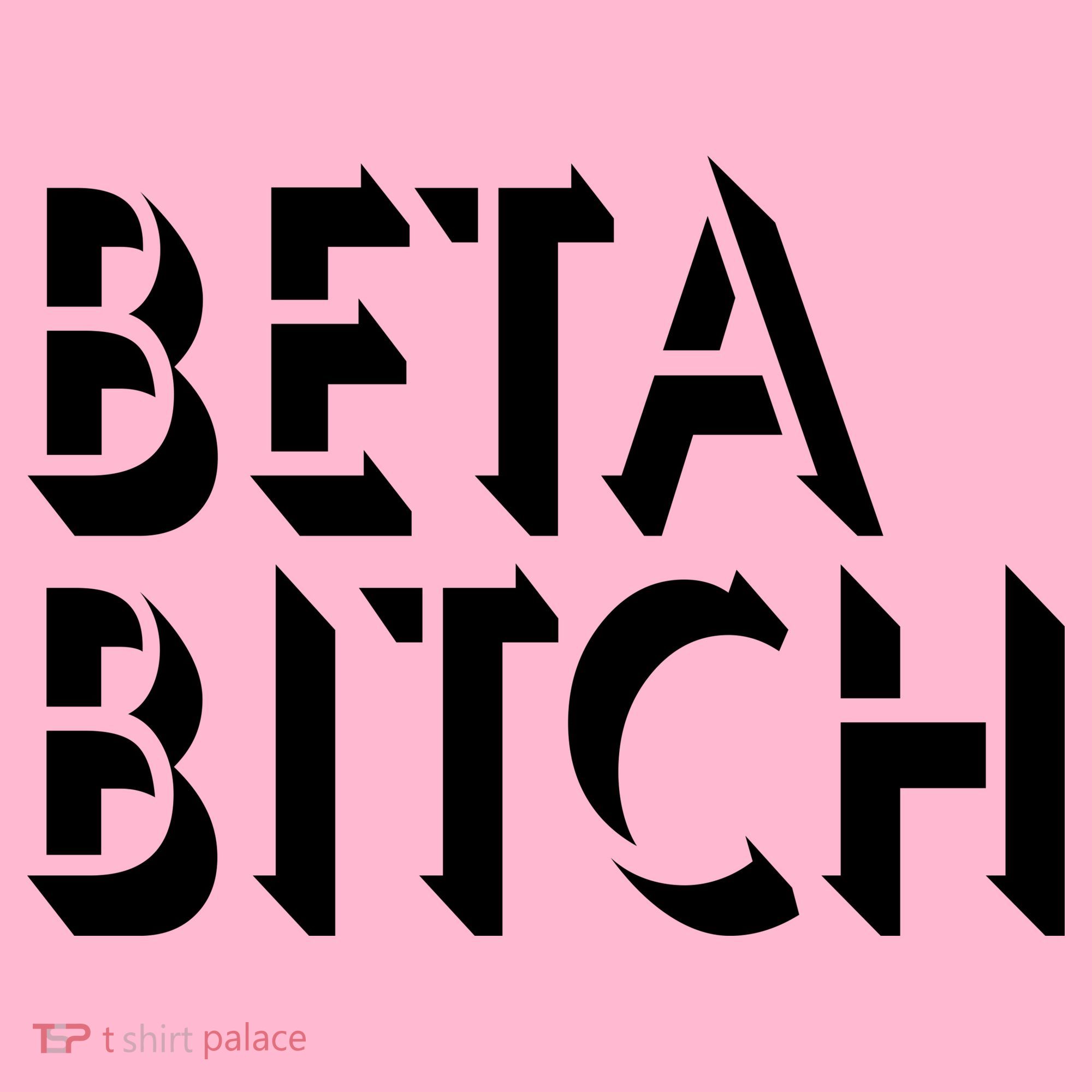 Beta Bitch Button