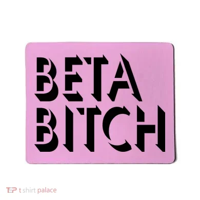 Beta Bitch Mousepad