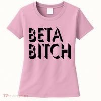 Beta Bitch Women's T-Shirt thumb 0