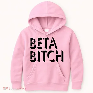 Beta Bitch Kids Hoodie