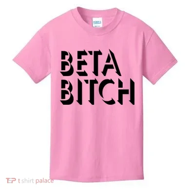 Beta Bitch Kids T-Shirt