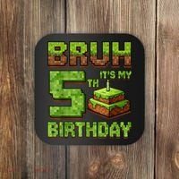 Birthday Boy Bruh It'S My 5th Birthday Game Pixel Coaster thumb 0