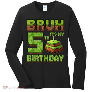 Birthday Boy Bruh It'S My 5th Birthday Game Pixel Women's Long Sleeve Shirt