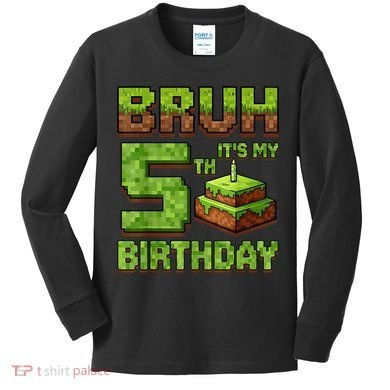 Birthday Boy Bruh It'S My 5th Birthday Game Pixel Kids Long Sleeve Shirt