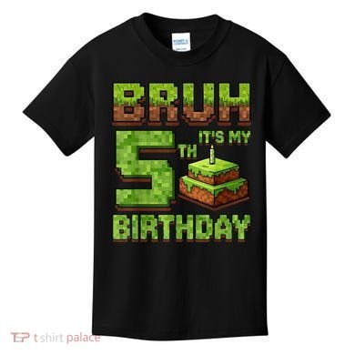 Birthday Boy Bruh It'S My 5th Birthday Game Pixel Kids T-Shirt