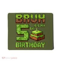 Birthday Boy Bruh It'S My 5th Birthday Game Pixel Mousepad thumb 0