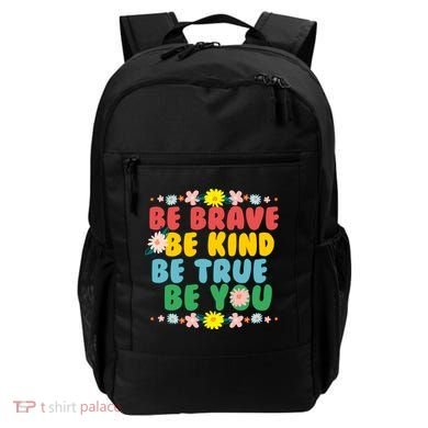 Be Brave Be Kind Be True Be You Backpack