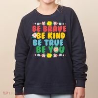 Be Brave Be Kind Be True Be You Women's Sweatshirt thumb 0