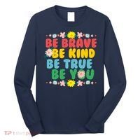 Be Brave Be Kind Be True Be You Long Sleeve Shirt thumb 0