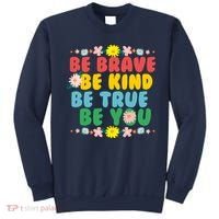 Be Brave Be Kind Be True Be You Sweatshirt thumb 0