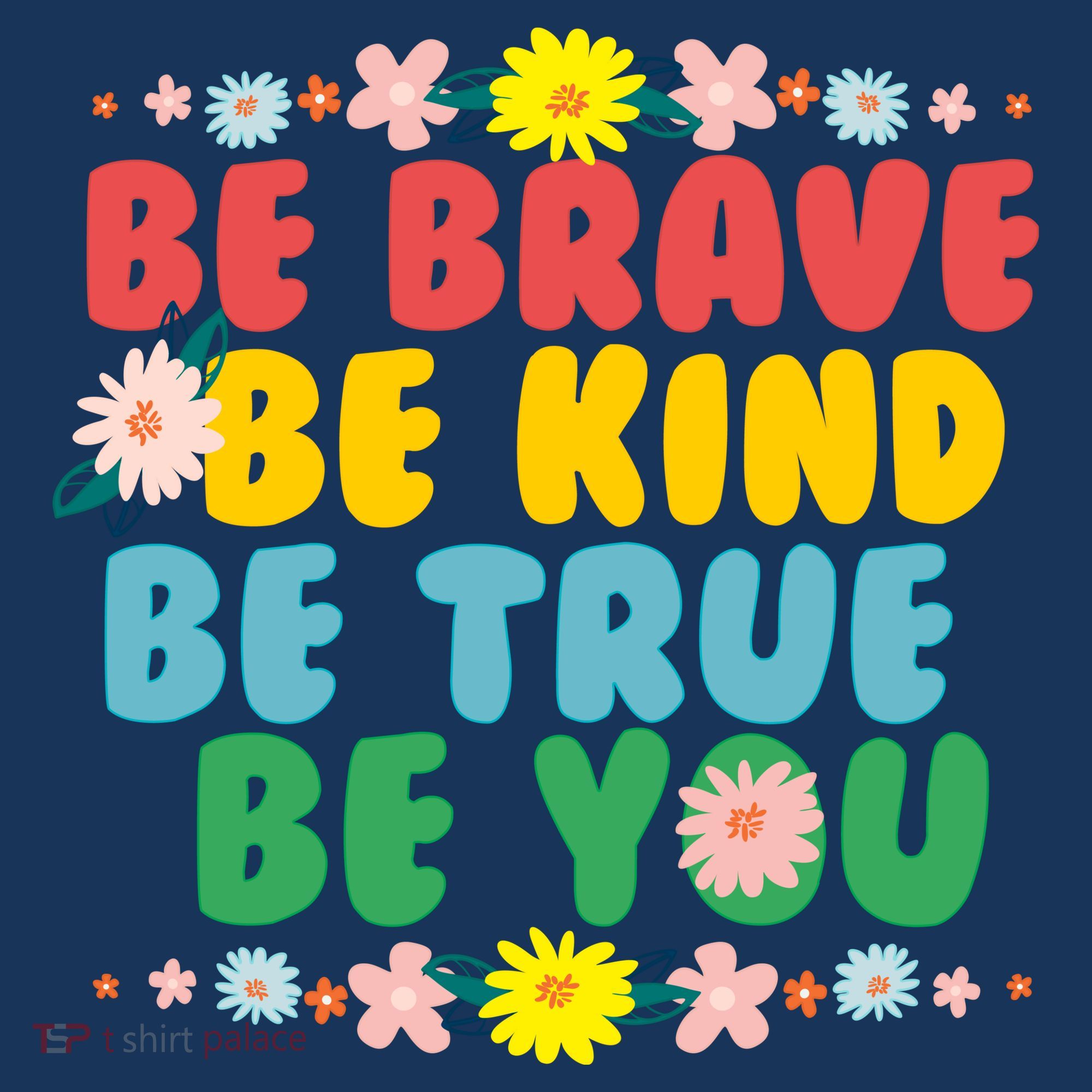 Be Brave Be Kind Be True Be You Women's Tank Top