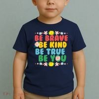 Be Brave Be Kind Be True Be You Toddler T-Shirt thumb 2