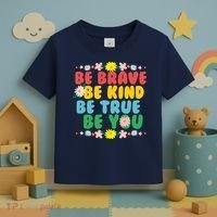 Be Brave Be Kind Be True Be You Toddler T-Shirt thumb 3