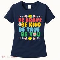 Be Brave Be Kind Be True Be You Women's T-Shirt thumb 0