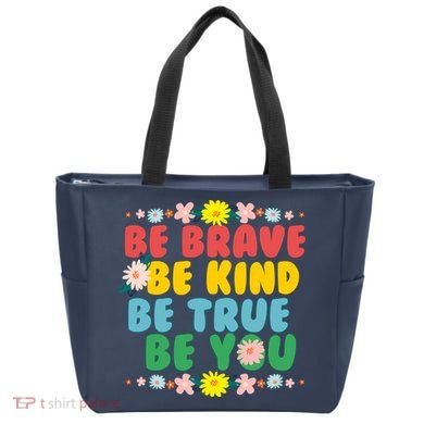 Be Brave Be Kind Be True Be You Tote Bag