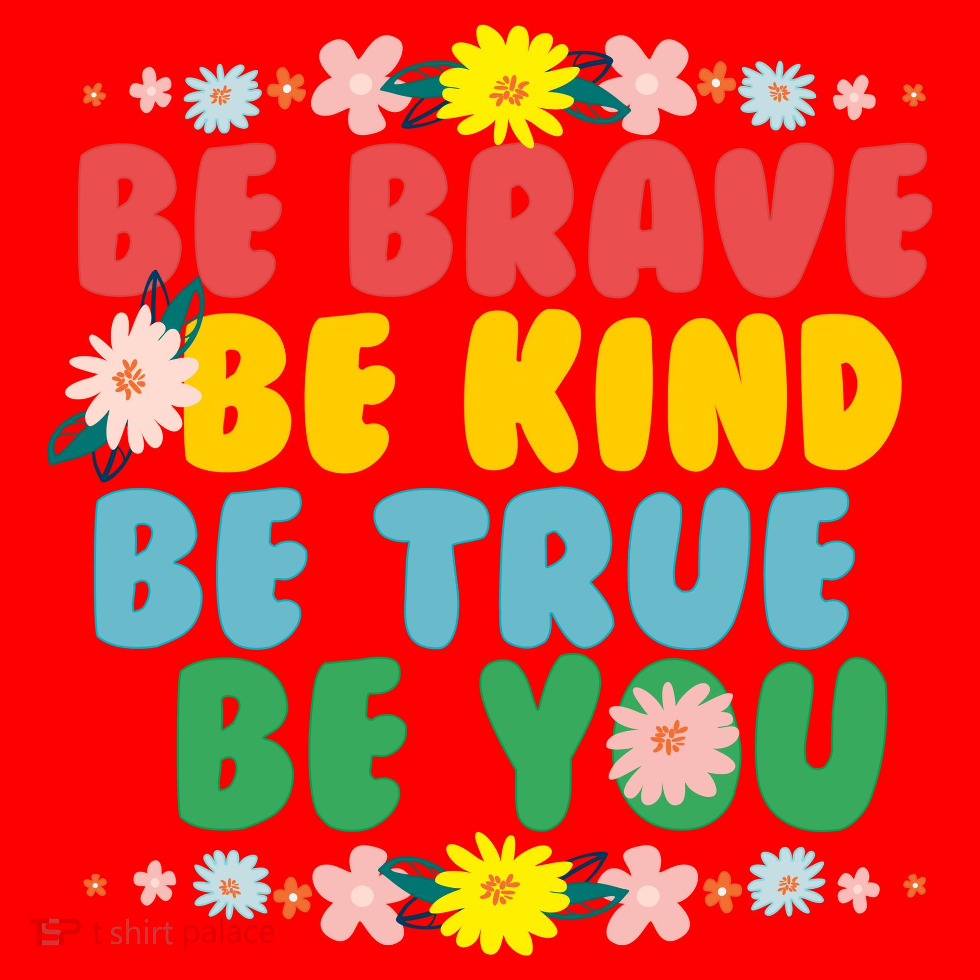 Be Brave Be Kind Be True Be You Santa Hat