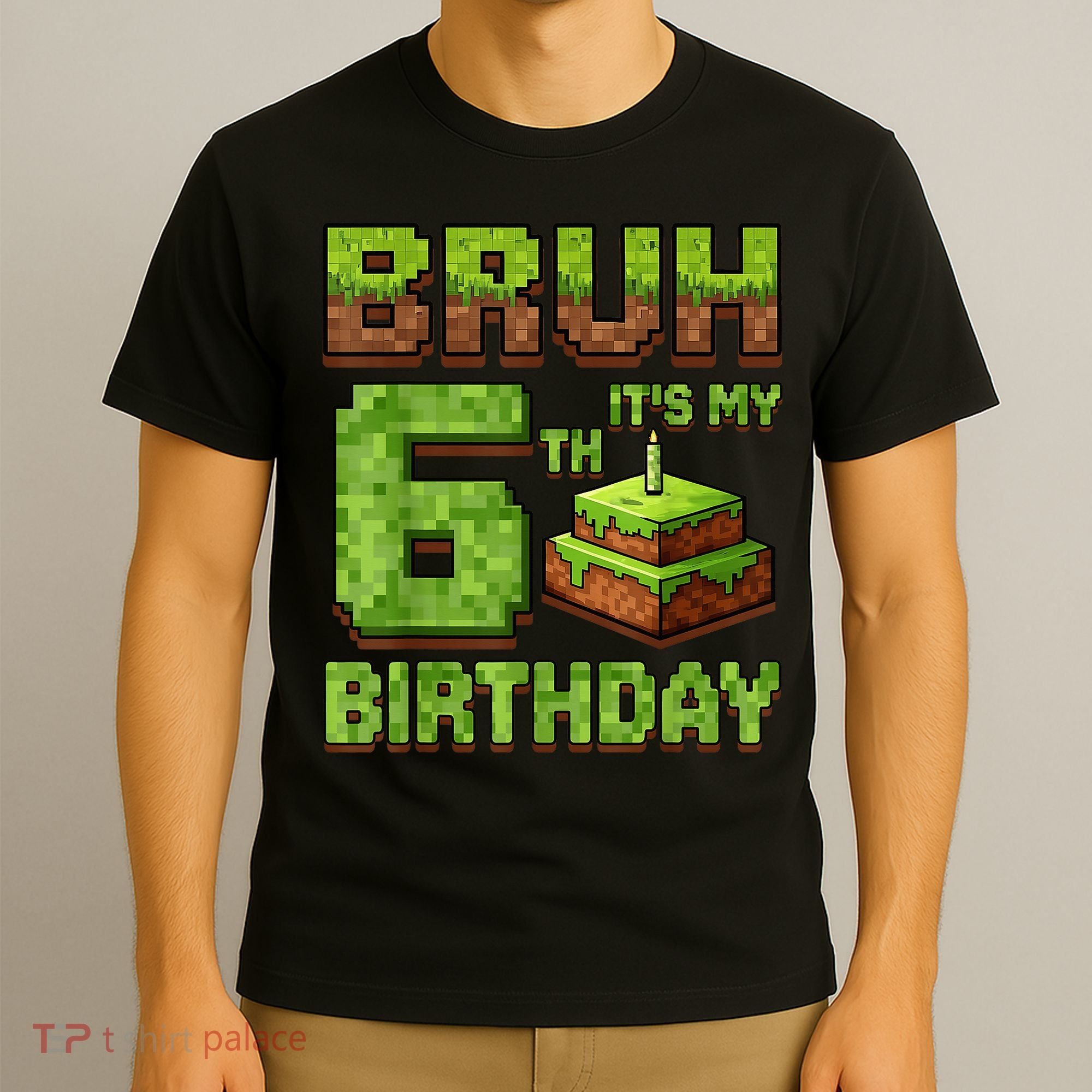 Birthday Boy Bruh It'S My 6th Birthday Game Pixel T-Shirt