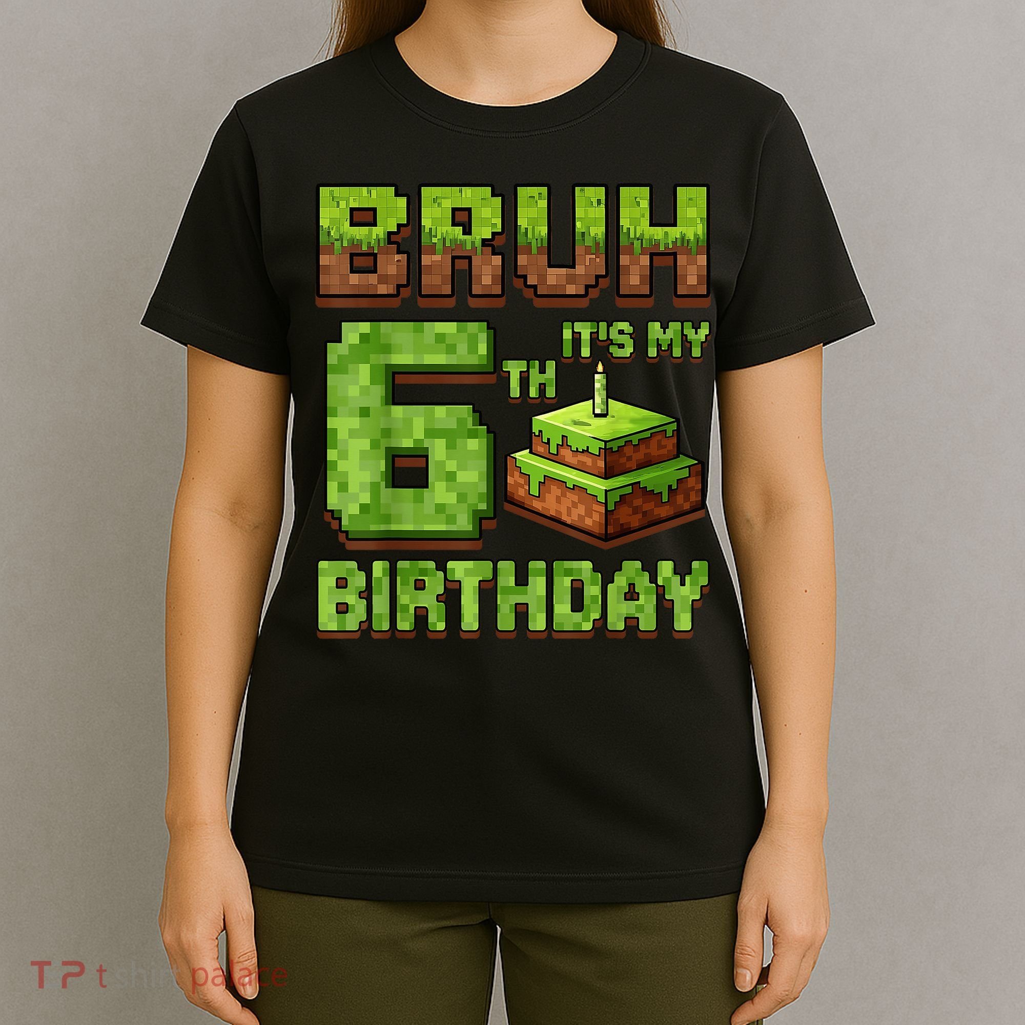 Birthday Boy Bruh It'S My 6th Birthday Game Pixel T-Shirt