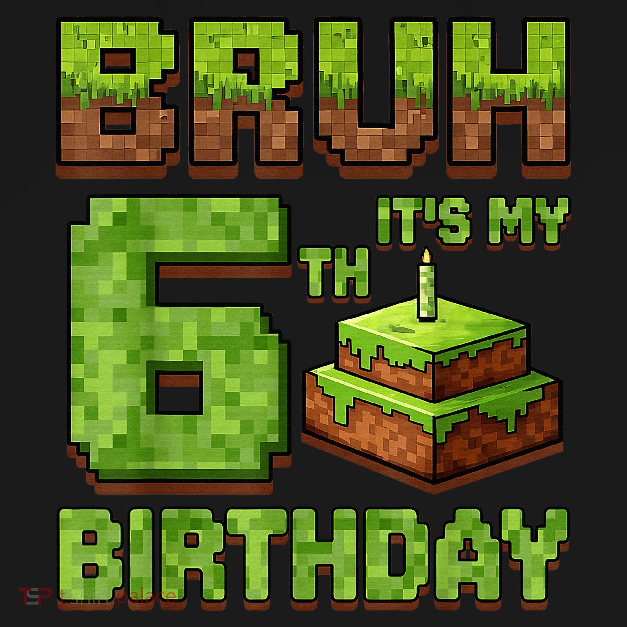 Birthday Boy Bruh It'S My 6th Birthday Game Pixel Coaster