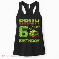 Birthday Boy Bruh It'S My 6th Birthday Game Pixel Women's Tank Top thumb 0