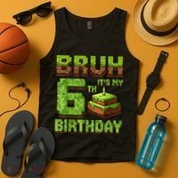 Birthday Boy Bruh It'S My 6th Birthday Game Pixel Tank Top thumb 4