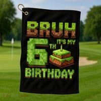 Birthday Boy Bruh It'S My 6th Birthday Game Pixel Golf Towel thumb 1