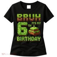 Birthday Boy Bruh It'S My 6th Birthday Game Pixel Women's T-Shirt thumb 0