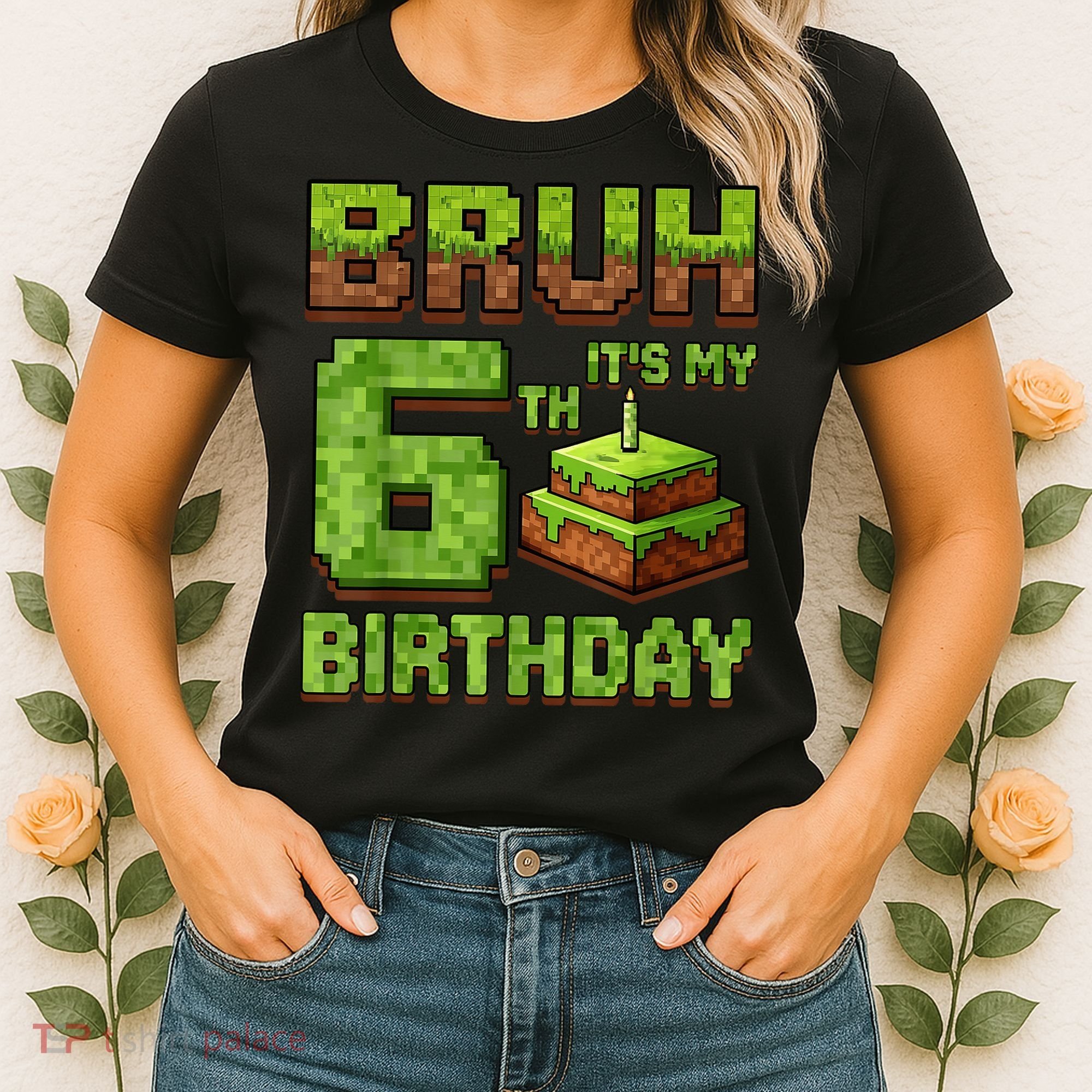 Birthday Boy Bruh It'S My 6th Birthday Game Pixel Women's T-Shirt